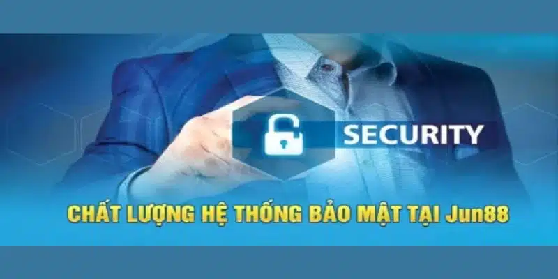 Jun88 8 Hệ thống Jun88 bảo mật chặt chẽ
